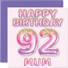 Stuff4 Biglietto di auguri per 92° compleanno per mamma, mamma da figlio | Palloncini rosa e viola glitterati, biglietti di auguri per 92 anni, 145 mm
