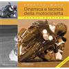 Giorgio Nada Editore Effetto moto. Dinamica e tecnica della motocicletta Gaetano Cocco