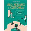 GRIBAUDO Uno, nessuno e centomila