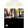 House Book Senza un soldo a Parigi e a Londra
