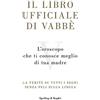 VARIA Il libro ufficiale di Vabbè. L'oroscopo che ti conosce meglio di tua madre. La verità su tutti i segni senza peli sulla lingua