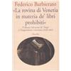 MARSILIO «La rovina di Venetia in materia de' libri prohibiti». Il libraio Salvatore de' Negri e l'Inquisizione veneziana (1628-1661)