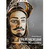 SIME BOOKS Pupi Siciliani. Gesta e amori di cavalieri, dame e incantatori-Sicilian Marionettes. Deeds and loves of knights, dames and enchanters. Ediz. bilingue