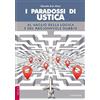 LoGisma Editore I paradossi di Ustica. Al vaglio della logica e del ragionevole dubbio