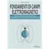 SANDIT Libri Fondamenti di campi elettromagnetici. Dalla base, esplorando i fondamenti della teoria elettromagnetica, dalle equazioni di Maxwell alle leggi di Faraday e Ampère fino ad arrivare alle antenne, on...