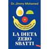 Vallardi A. La dieta zero sbatti. 39 piccole abitudini per perdere peso e non riprenderlo più Jimmy Mohamed