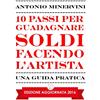 Antonio Minervini 10 Passi per guadagnare soldi facendo l'artista