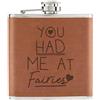 Gift Base You Had Me Presso Fatine 170ml pelle Sintetica Hip Flask Marroncino - Funny