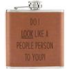 Gift Base Do I Look come Un Persone 170ml pelle Sintetica Hip Flask Marroncino Divertente