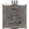 Gift Base You Had Me Presso Fatine 170ml pelle Sintetica Hip Flask Grigio Divertente Fairy