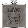 Gift Base If You Don'T Like Cani Poi i You 170ml pelle Sintetica Hip Flask Grigio Cucciolo