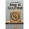 Area51 Publishing Stop al glutine: I vantaggi di un'alimentazione senza cereali