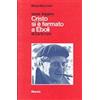 Mursia Come leggere «Cristo si è fermato a Eboli» di Carlo Levi: Come leggere Cristo si e fermato a Eboli