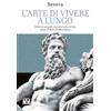 House Book L'arte di vivere a lungo. Testo latino a fronte Lucio Anneo Seneca