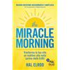 Macro Edizioni The miracle morning. Trasforma la tua vita un mattino alla volta prima delle 8:00