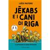 Emons Edizioni Jekabs e i cani di Riga. Libro + audiolibro. Con File audio per il download