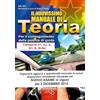 MANUALISTICA Il nuovissimo manuale di teoria per la patente di guida A e B, A1