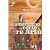 TEMPOLIBRO Un americano alla corte di re Artù
