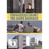375 Media GmbH Vom Bauen der Zukunft - 100 Jahre Bauhaus