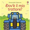 Usborne Carezzalibri Usborne - Dov'è il mio trattore?
