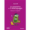 Salvioni Sgrammit: quaderno viola «La grammatica e il metalinguaggio». Guida per l'insegnante. Ediz. per la scuola