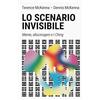 Spazio Interiore Lo scenario invisibile. Mente, allucinogeni e I Ching