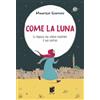 Buk Buk Come la luna. La ragazza che voleva mostrare il suo sorriso
