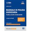 Maggioli Editore Manuale di Polizia Giudiziaria - Procedure, casi pratici e istruzioni operative. Aggiornato al Pacchetto Sicurezza L. 80/2025