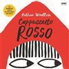 Fabbri Cappuccetto Rosso. Le bambine toste si salvano da sole