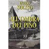 Hobby & Work Publishing All'ombra del pino. Giallo risorgimentale