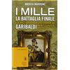I VOLTI DELLA STORIA I Mille. La battaglia finale. La più grande vittoria di Garibaldi per l'unità d'Italia