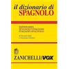 Zanichelli Il dizionario di spagnolo. Dizionario spagnolo-italiano, italiano-spagnolo. Ediz. bilingue