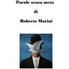 CREATESPACE Parole senza meta: Quaderni 1984/88: Volume 1