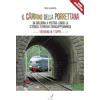 Edizioni Artestampa Il cammino della Porrettana. Da Bologna a Pistoia lungo la storica Ferrovia Transappenninica. Trekking in sette tappe. Con QR code