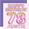 Stuff4 Biglietto di auguri per il 78° compleanno della zia, con palloncini glitterati rosa e viola, biglietti di auguri per la zia di 78 anni, da nipote, biglietti di auguri per compleanno da 145 mm