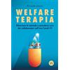 Tuttowelfare Welfare terapia. Rilanciare le aziende e prendersi cura dei collaboratori nell'era Covid-19