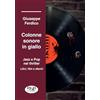 Musicians & Producers Colonne sonore in giallo: Jazz e Pop nel thriller. Libri, film e dischi