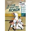 IL BATTELLO A VAPORE Il Club dei quattro Ronin