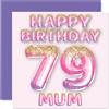 Stuff4 Biglietto di auguri per il 79° compleanno per la mamma | Con palloncini glitterati rosa e viola, biglietti di auguri per 79 anni, mamma da figlio, 145 mm