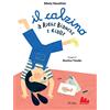 Gallucci La Spiga Il calzino a righe bianche e gialle. Ediz. a colori