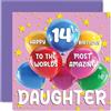 Stuff4 Biglietto di auguri per il 14° compleanno della figlia, con scritta in lingua inglese World's Most Amazing Daughter, per 14° compleanno, 145 mm x 145 mm, 14 anni, per figlia