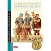 Soldiershop L'esercito romano da Romolo a re Artù: Da Romolo alla fine, VIII sec. a.C fino al VI sec. d.C
