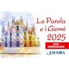 La Parola e i giorni 2025. Rito Ambrosiano