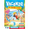 Raffaello Vacanze al centro estivo. Matematica. Per la Scuola elementare (Vol. 3)