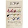 Mondadori L'opera in versi. Ediz. critica Giorgio Caproni
