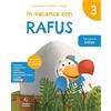 Tredieci In vacanza con Rafus. Per la Scuola elementare (Vol. 3)