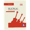 Cose Note Edizioni Suona! Manuale completo di chitarra per lo studio personale. Principiante-intermedio (Vol. 1)