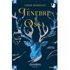 MONDADORI Tenebre e ossa. GrishaVerse