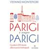 Solferino Parigi è sempre Parigi. Guida in 20 storie alla nuova metropoli
