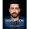 Mondadori Electa Disruption marketing. La potenza dell'innovazione digitale per la tua startup